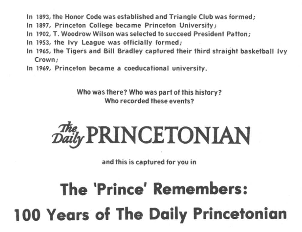 A black and white advertisement that lists important events in Princeton history and asks "Who was there? Who was part of this history? Who recorded these events? The Daily Princetonian."