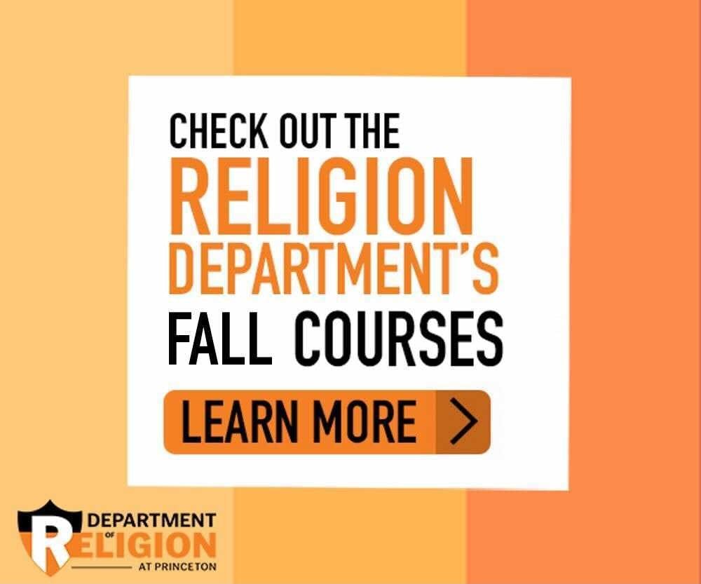 Princeton Religion Department Fall 2021 Courses Ad 