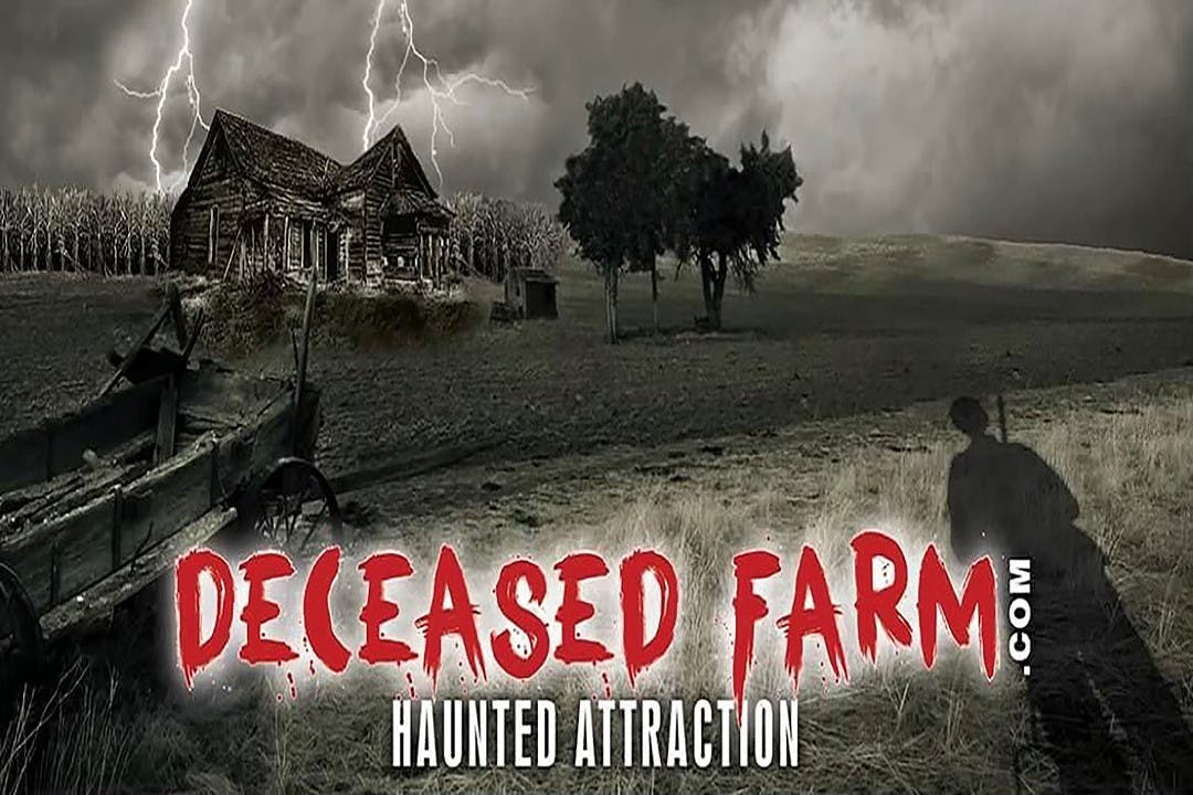 Graphic for Deceased Farm Haunted Attraction, tickets to the Halloween attraction are available on-site up until it's final evening on Oct. 31, 2022. Deceased Farm offers a chilling adventure throughout their property, located at the Clinton Sease Farm in Lexington, SC, to invoke the spirit of Halloween.