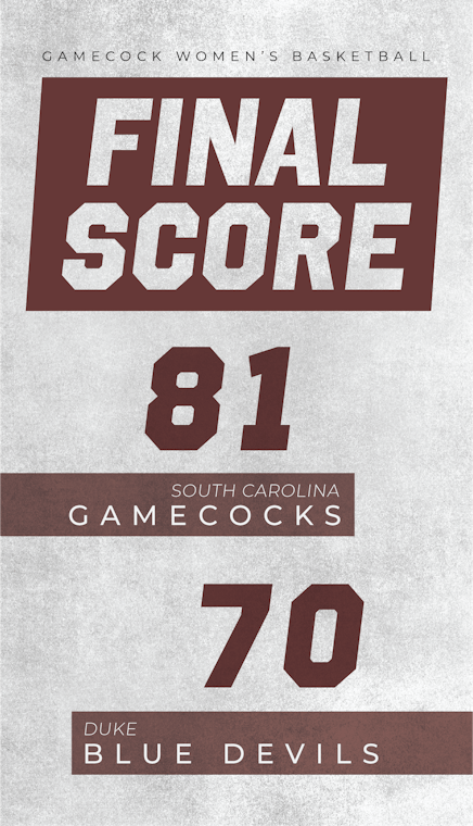 A graphic of the final score between South Carolina women's basketball and Duke reads, "South Carolina Gamecocks, 81" and "Duke Blue Devils, 70".