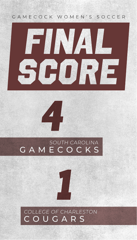 A graphic of the final score between South Carolina women’s soccer and College of Charleston reads “Gamecocks 4” and “Cougars 1.”