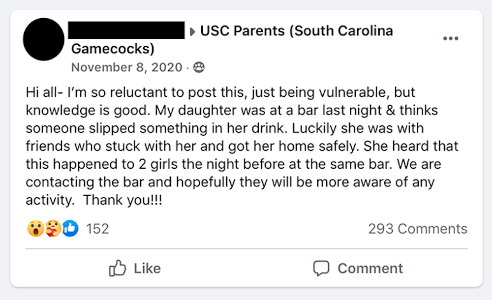 One member of the USC Parents Facebook page posted on Nov. 8, 2020 about how her daughter believes someone had slipped drugs into her drink while she was in the Cotton Gin in Five Points. The USC Parents Facebook page is a private group, but this anonymous user gave The Daily Gamecock permission to use a screenshot of her post.