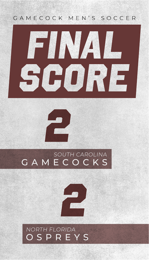 A graphic of the final score between South Carolina men's soccer and North Florida reads "Gamecocks 2" and "Ospreys 2."