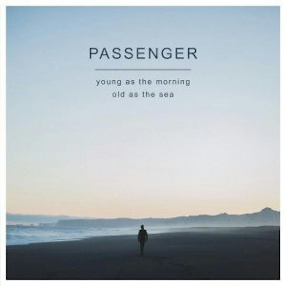 <p>Passenger's "Young as the morning old as the sea" emphasizes themes of love, wisdom and age with relatable lyrics and a melancholy feel.</p>