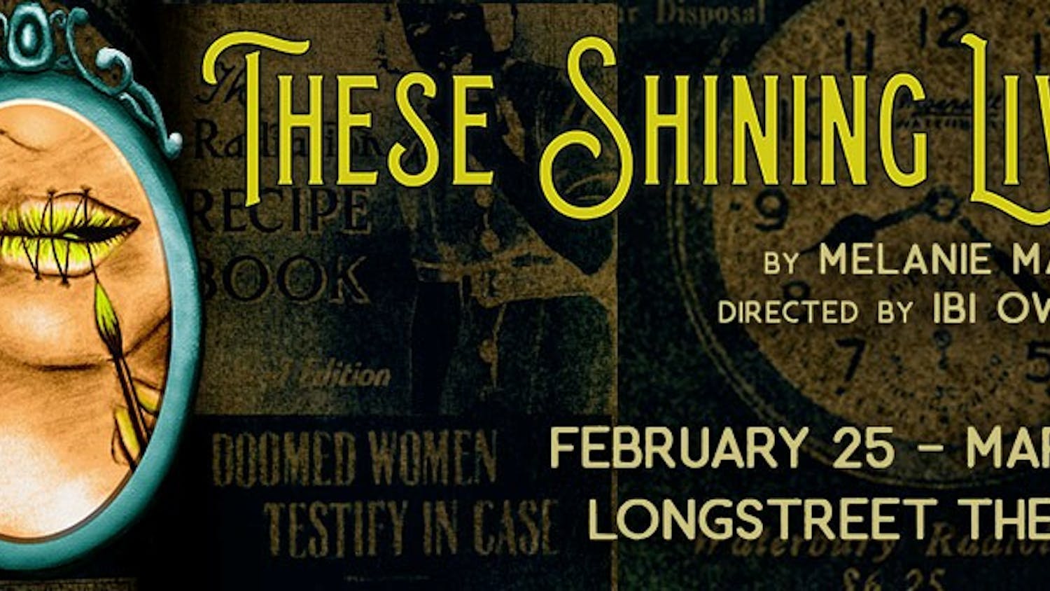 The Department of Theatre and Dance aims to give audiences an intimate view into the lives of the “radium girls” of the 1920’s through its show called "These Shining Lives."