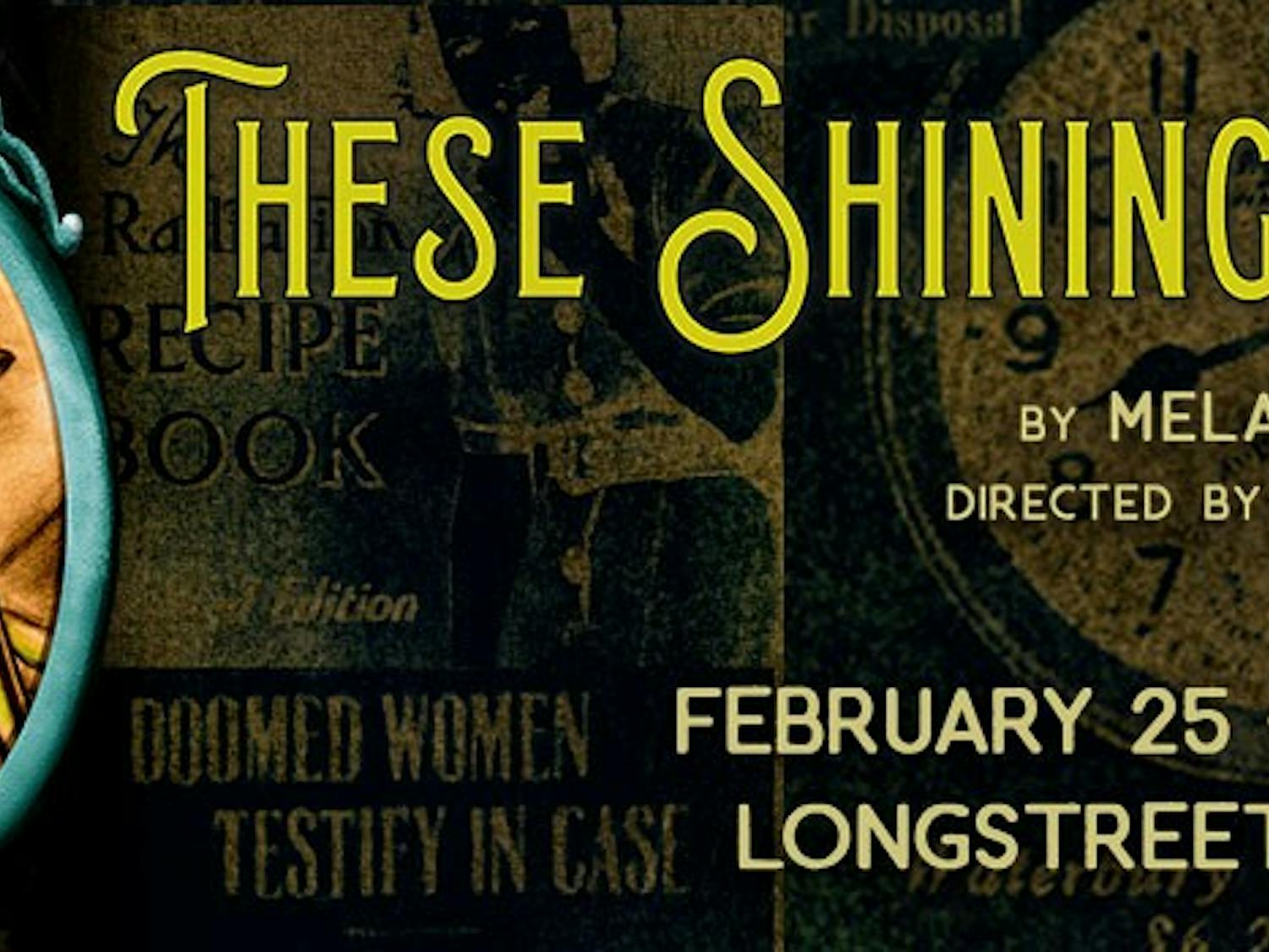 The Department of Theatre and Dance aims to give audiences an intimate view into the lives of the “radium girls” of the 1920’s through its show called "These Shining Lives."