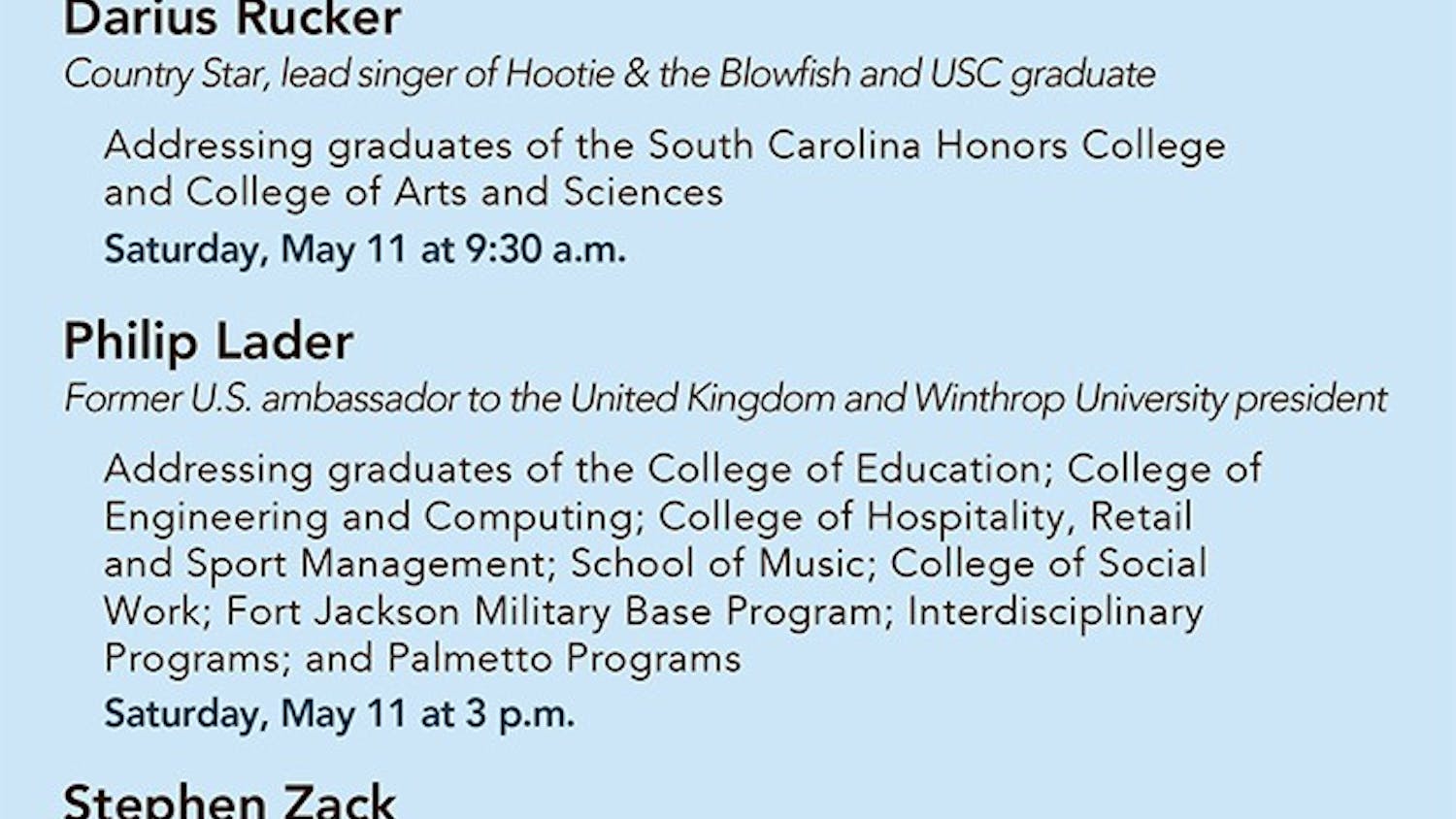 	A complete list of USC commencement speakers and the schools they&#8217;ll be addressing