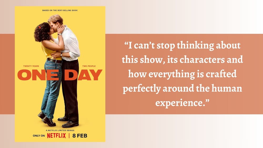 Senior staff writer Abbey Elizondo can’t stop thinking about Netflix’s new romance drama, “One Day.”