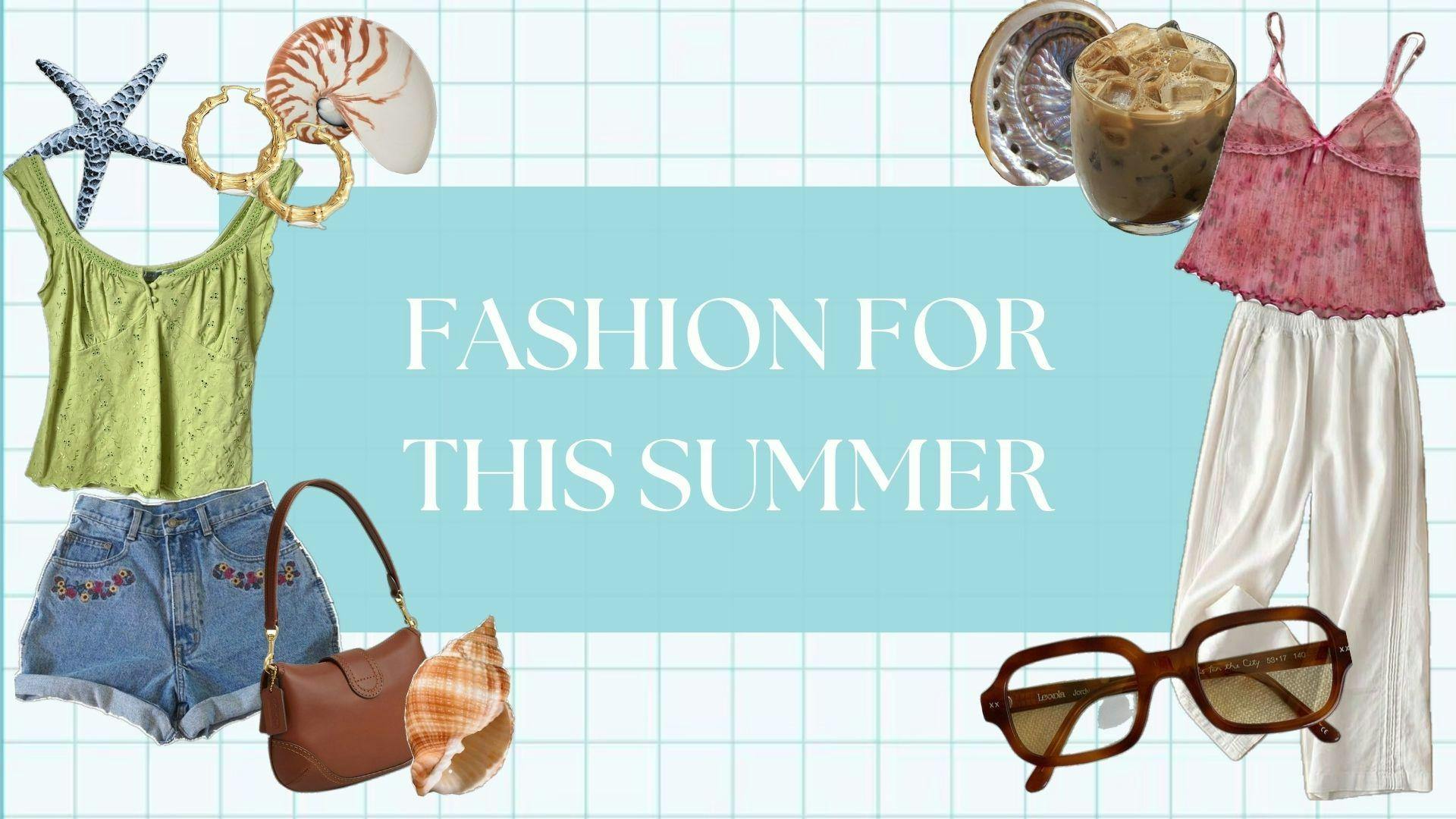 Asst. Culture Editor Ayla Peden gives insight on what to wear this summer
