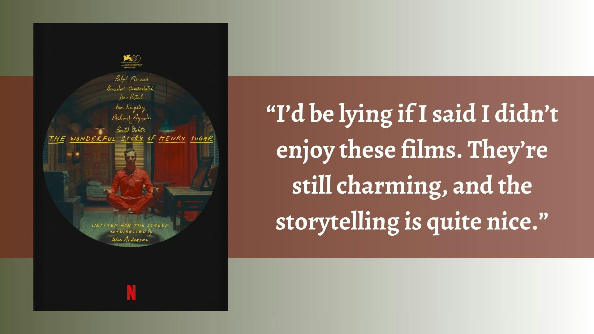 Wes Anderson's short film adaptations of Roald Dahl stories are a little all over the place, but Managing Editor Luke Macy still got something out of them.