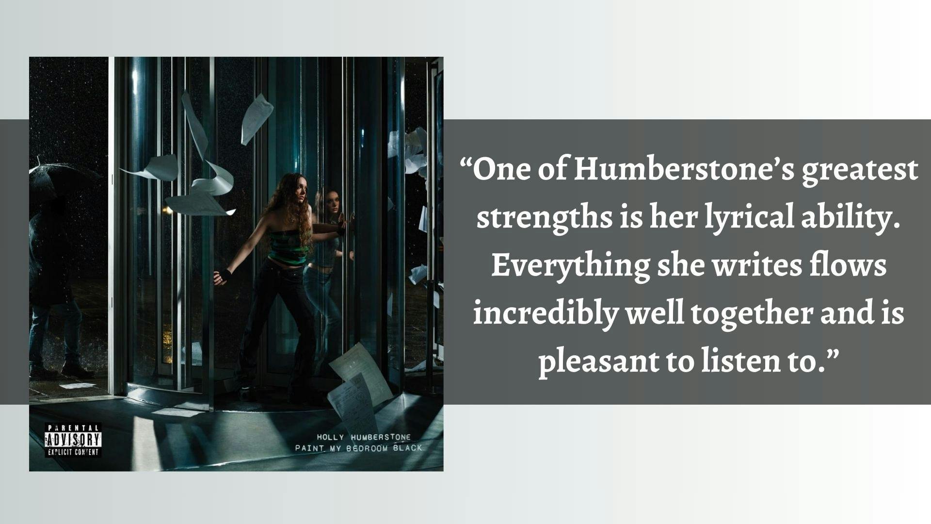 Entertainment writer Stella Powers first heard Holly Humberstone’s music at a Girl In Red concert; now, she considers Humberstone’s debut album well-made and a nice listen.