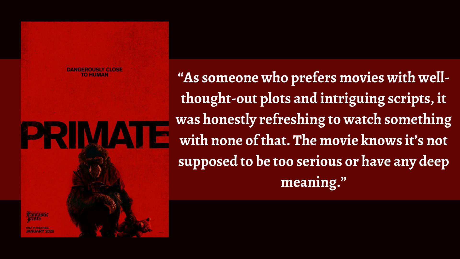 Not every great film needs a great plot, and 'Primate' is an example of that.