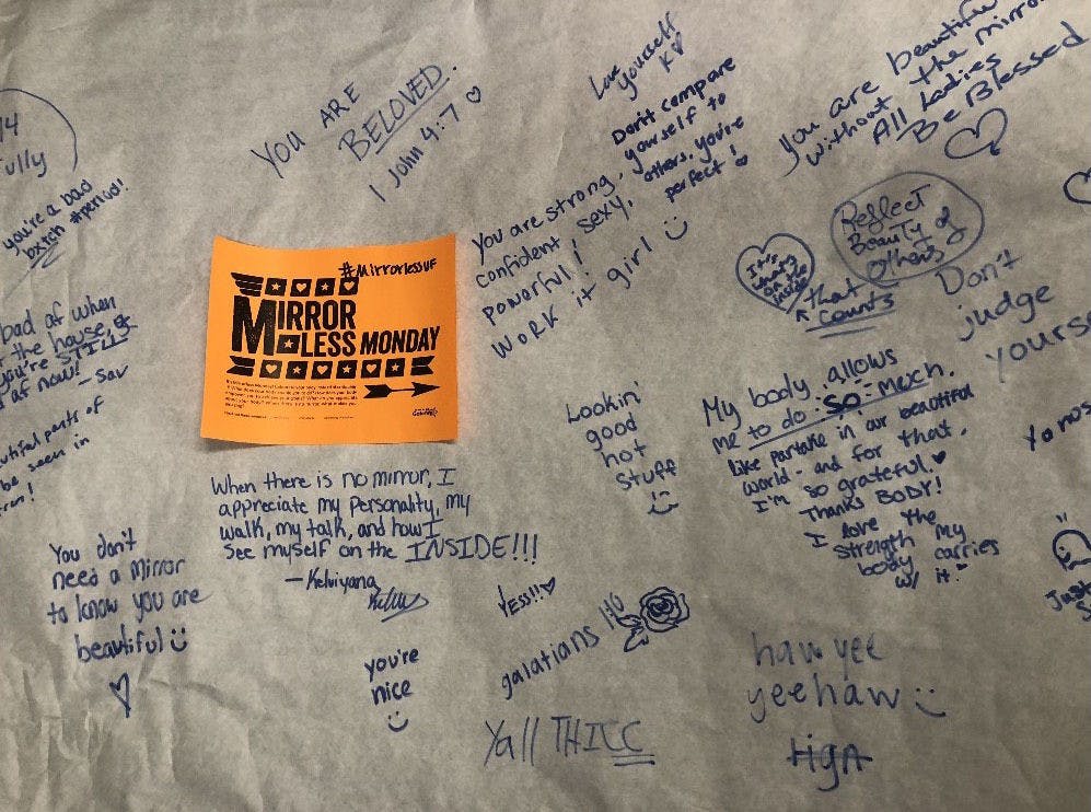 Mirrors across eleven locations on campus were covered in paper in honor of National Eating Disorder Awareness Week. Students were encouraged to write inspirational messages on the paper.