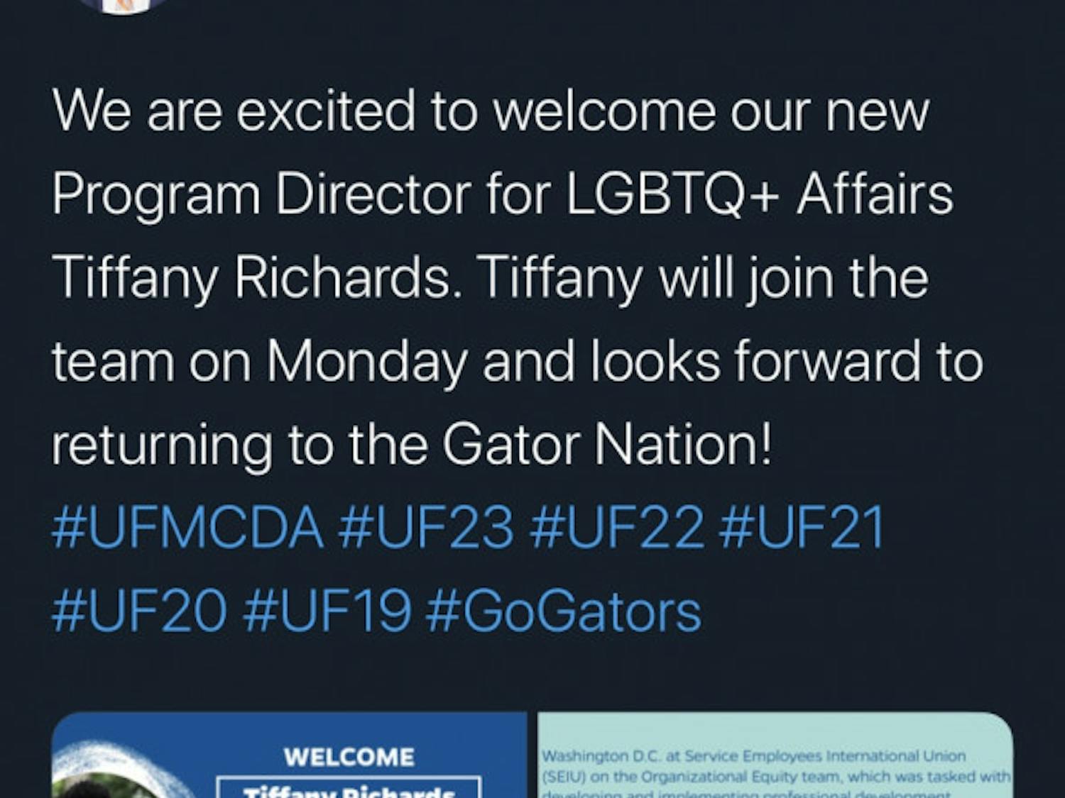 Will Atkins, associate dean of students and senior director of the Multicultural and Diversity Affairs department at UF, announced Friday the hiring of Tiffany Richards, the new program director for LGBTQ+ Affairs, on Twitter.