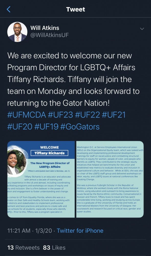 Will Atkins, associate dean of students and senior director of the&nbsp;Multicultural and Diversity Affairs department at UF, announced Friday the hiring of Tiffany Richards, the new program director for LGBTQ+ Affairs, on Twitter.