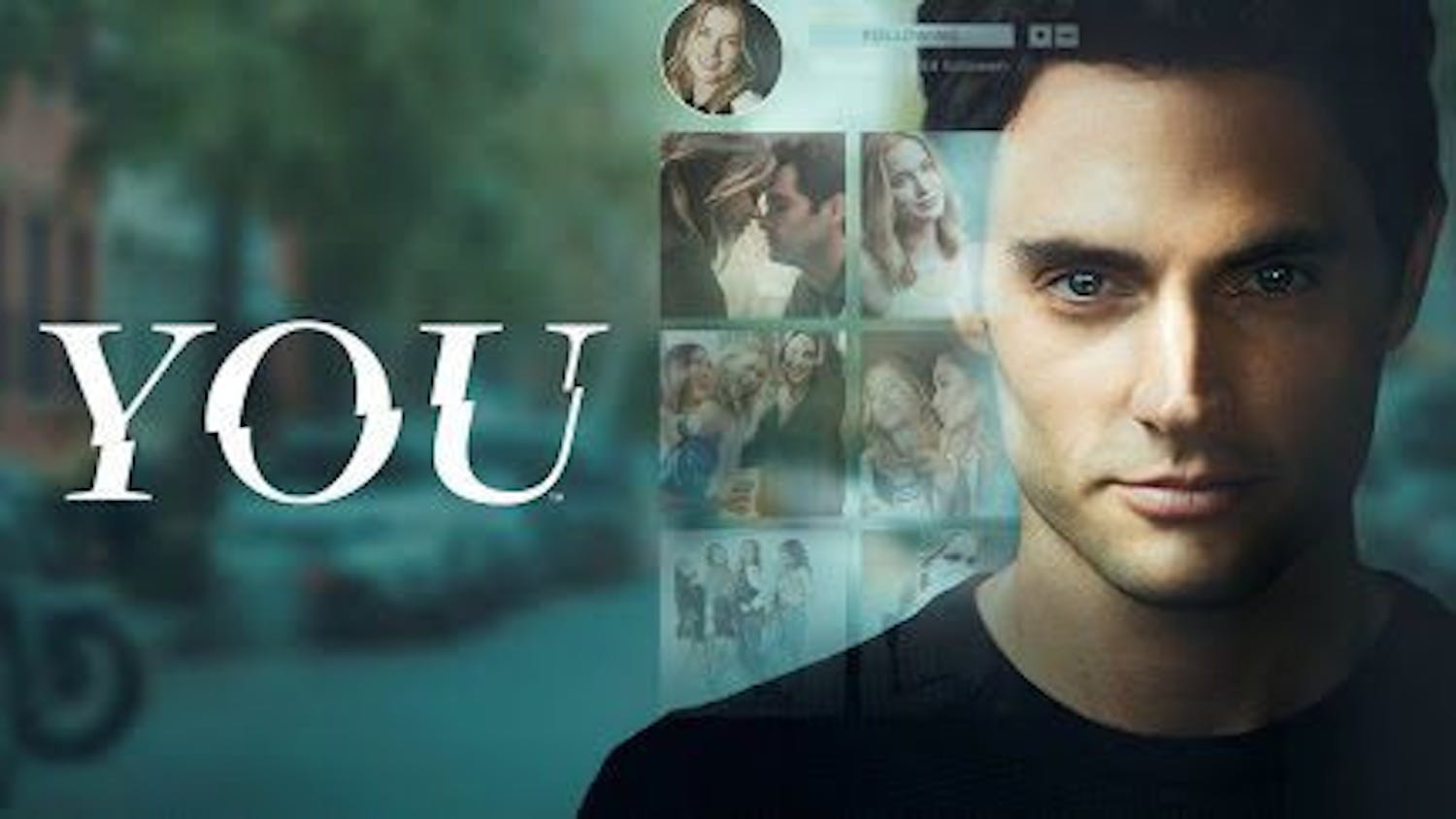 Netflix's new series "YOU" asks: What do you do when the nice guy is actually a psycho?