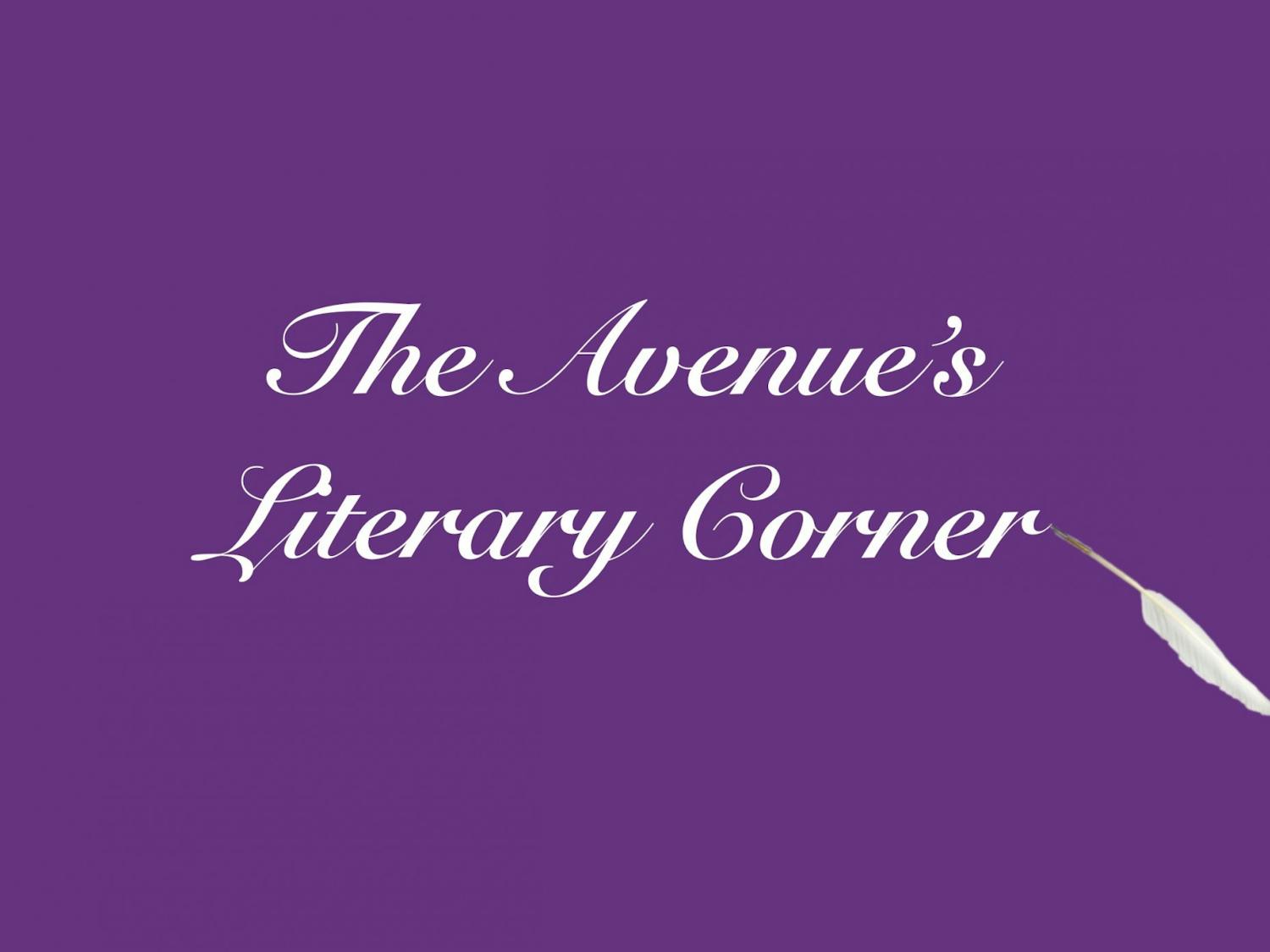 The Avenue&#x27;s Literary Corner features poetry, personal essays, short stories and other creative works from local writers. 