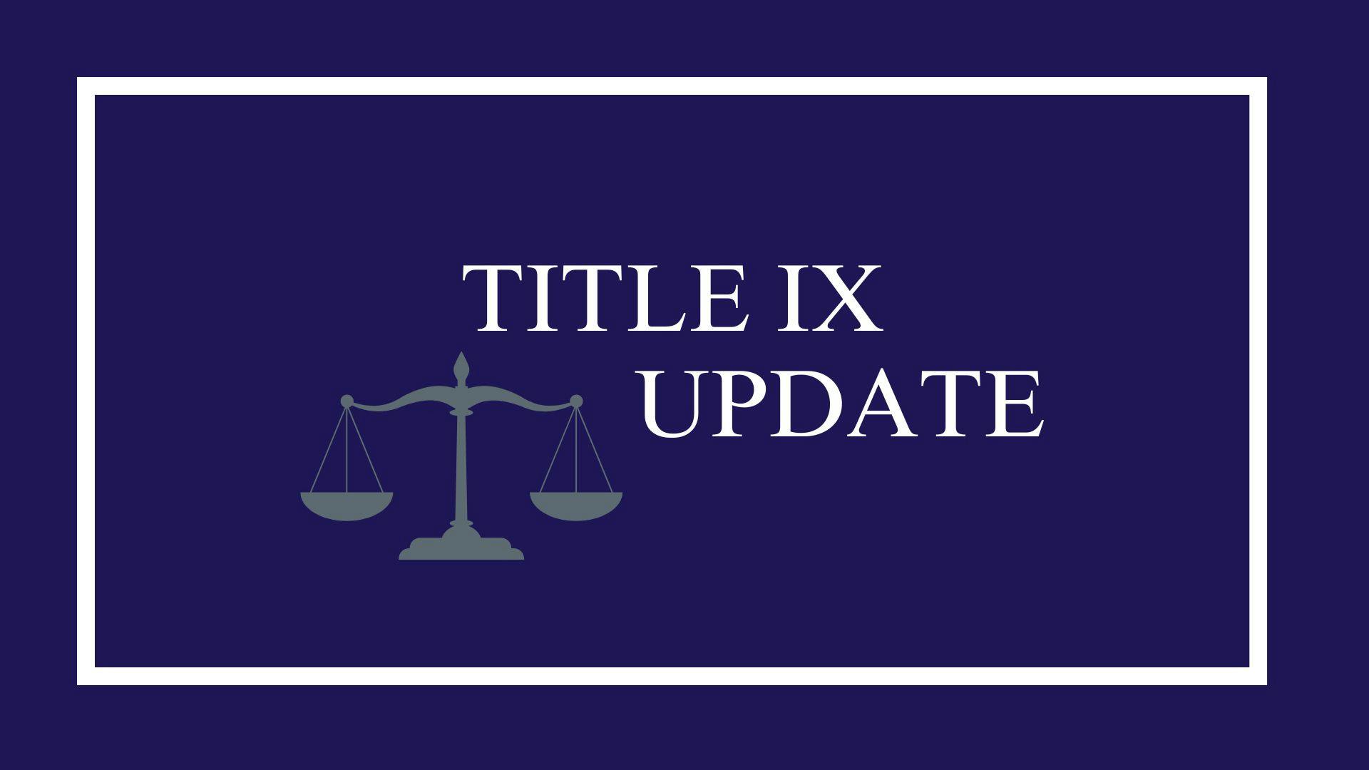 TITLE IX UPDATE.jpg