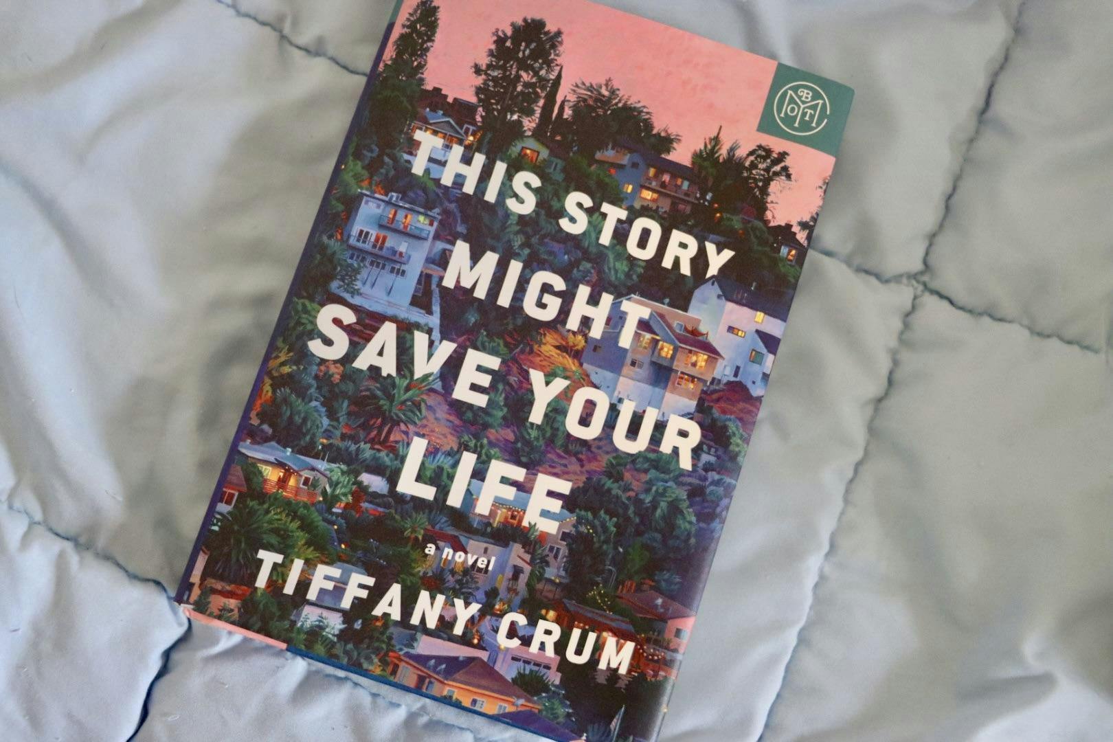 This Story Might Save Your Life by Tiffany Crum
